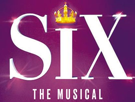 Tickets on sale for Broadway In Austin’s ‘Six The Musical’